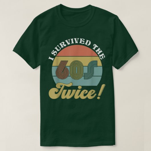 60代生き延びを2回 Tシャツ (デザイン正面)