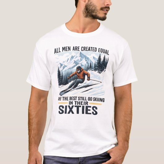 60代男性のための面白いスキー名言 Tシャツ (正面)