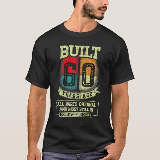 60年前に建てられた全パーツオリジナル60歳の誕生日 Tシャツ (正面)