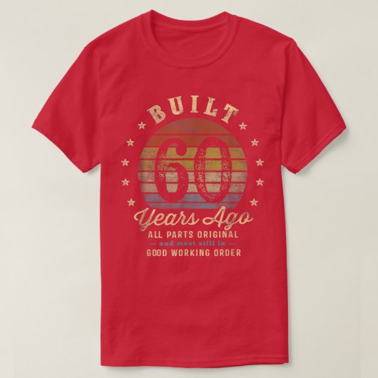 60年前に建てられた全パーツオリジナル60誕生日 Tシャツ (デザイン正面)