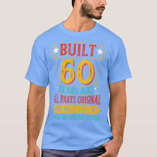 60年前に構築されたすべてのパーツオリジナル誕生日 Tシャツ
