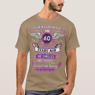 60年前に神が私を造られた時 Tシャツ