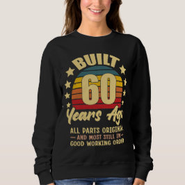 60年前製造 すべてのパーツがオリジナル 60歳の誕生日 スウェットシャツ