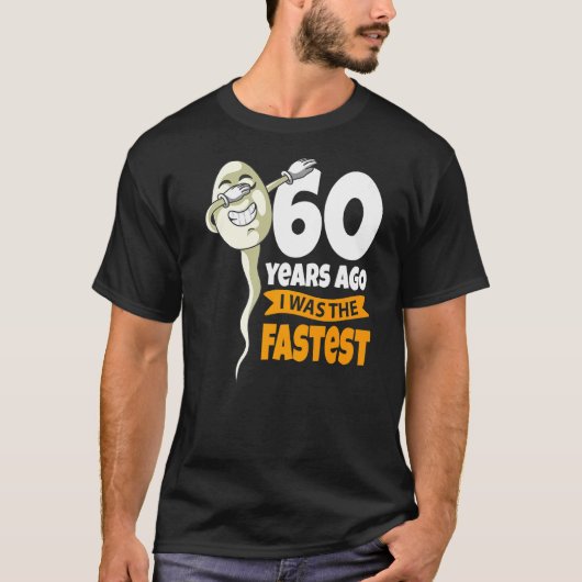 60年前、私は最速60誕生日ギャグスパーだった Tシャツ (正面)