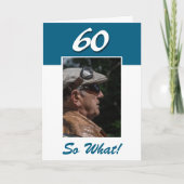 60歳だって何? ユーモア溢れるポジティブな60歳誕生日写真 カード (正面)