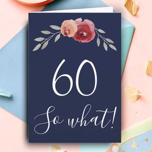 60歳だって何? 水彩ローズ フラワー 60歳の誕生日 カード