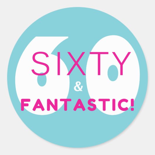 60歳とファンタスティック60歳の誕生日パーティープレゼント ラウンドシール (正面)