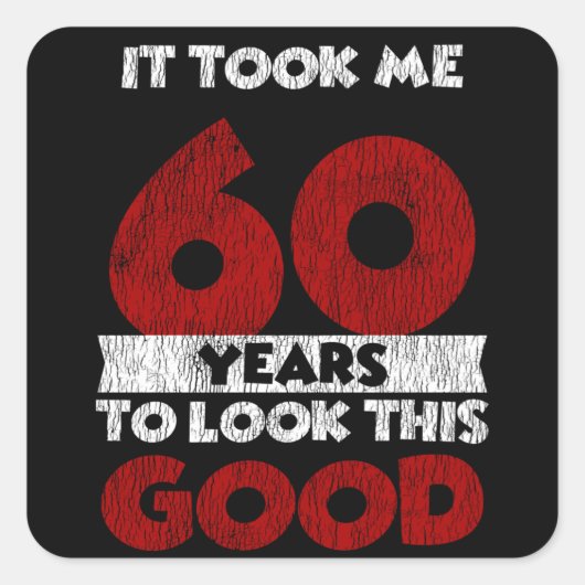 60歳の日私は良い60誕生日に見えた スクエアシール (正面)