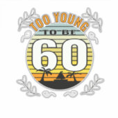 60歳の誕生日おもしろいプレゼント60歳の誕生日60今日 シール (正面)