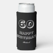 60歳の誕生日お名前入りスクリプトデザイン 白黒 スリム缶クーラー (Seltzer正面)