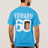 60歳の誕生日名前をカスタムする写真テンプレート白 Tシャツ (裏面)