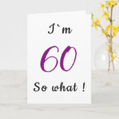 60歳の誕生日 面白い 私は60歳、それで？ モチベーション カード (黄色い花)