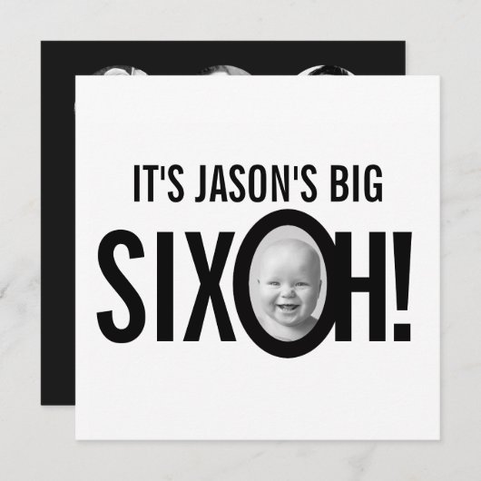 60歳の誕生日SIX OH！フォトモノ白黒 招待状 (正面/裏面)