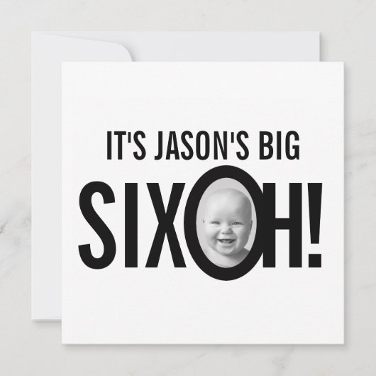 60歳の誕生日SIX OH！フォトモノ白黒 招待状 (正面)