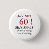 60歳ユーモアのあるのギャルの誕生日パーティーボタン 缶バッジ (正面)