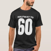 60歳30歳の誕生日1 Tシャツ (正面)
