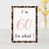 60歳 だから何? 面白い名言 花柄 60歳の誕生日 カード (黄色い花)