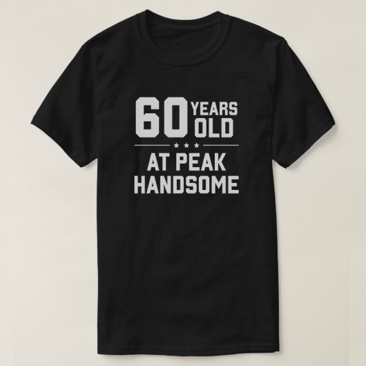 60歳、ピーク時ハンサム Tシャツ (デザイン正面)