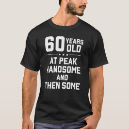 60歳; 最高にイケてる上にさらに何か Tシャツ