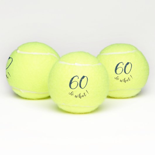 60誕生日おもしろい私は60だから何だやる気を起こさせる テニスボール (マルチ)