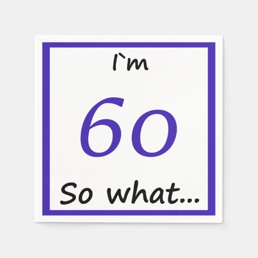 60誕生日おもしろい私は60だから何 スタンダードカクテルナプキン (正面)