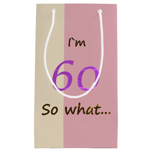 60誕生日おもしろい私は60だから何 スモールペーパーバッグ (正面)