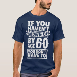 60誕生日ことわざ笑わされる年齢60成長おもしろい Tシャツ