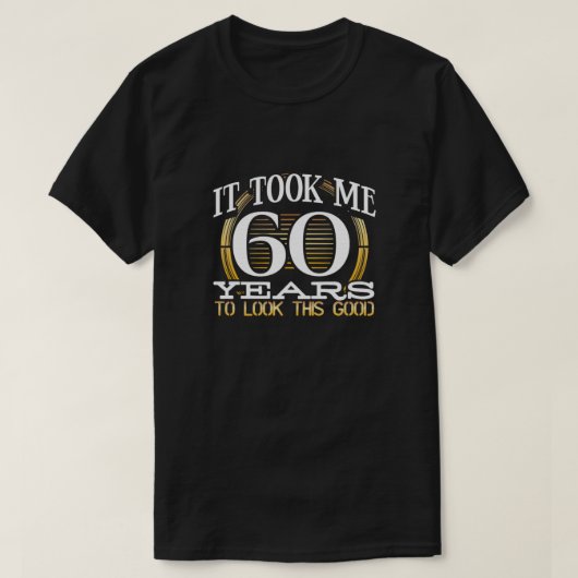 60誕生日ギフトこのGを見るために私に60年かかった Tシャツ (デザイン正面)