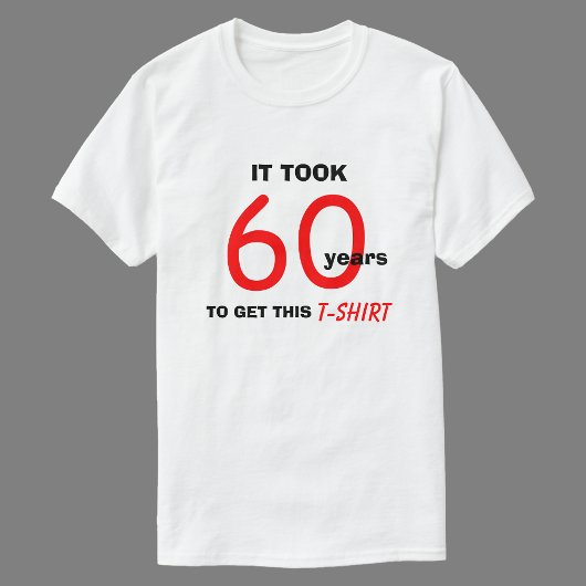 60誕生日ギフトアイディア男性へTシャツ – おもしろい Tシャツ