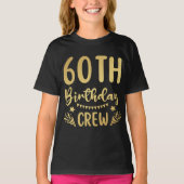 60誕生日クルー60パーティークルー女の子Tシャツ Tシャツ (正面)