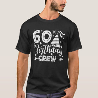 60誕生日クルー60パーティークルー・グループ友だちBDa Tシャツ