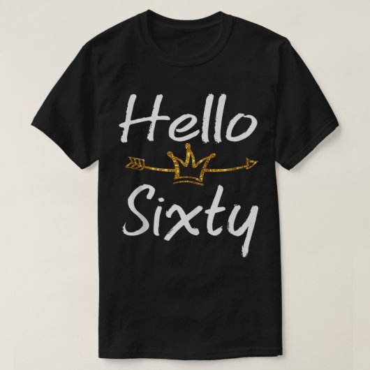 60誕生日シャツHello 60 with Arrow & Crown Tシャツ (デザイン正面)