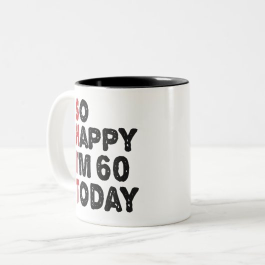 60誕生日嬉しい私は60今日のギフトおもしろい ツートーンマグカップ (正面左)