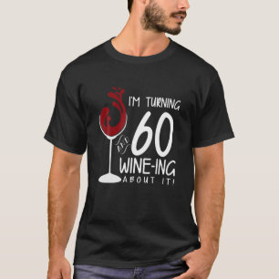 60誕生日目が60歳になり、ワインがITおもしろい Tシャツ