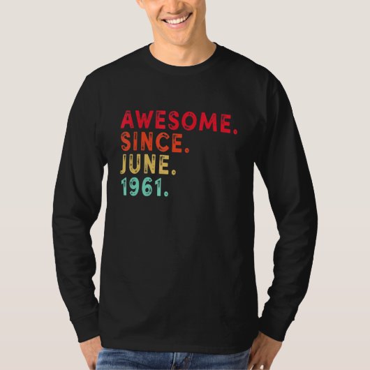 60誕生日60歳1961素晴らし年6月以来 Tシャツ (正面)