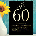 60誕生日Hello 60ブラック金ゴールド 箔招待状<br><div class="desc">この豪華な60祝誕生日Hello 60 Black Gold Foil招待状でマイルストーン達成に向けて準備！クラシックの黒い背景に金ゴールドフォイルきらめくレタリングを飾り、この招待は、あなたの特別な日について友人や家族すべてに知らせるのに最適である。その時代を超越したエレガンスとモダンデザインで、この招待は間違いなく60番目の誕生祝いを思い出させる。</div>