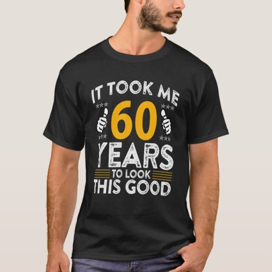 60誕生日It Tee私に60年良おもしろい6 Tシャツ (正面)