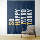 60 60th誕生日の背景バナーだから幸せ タペストリー (インサイチュ)
