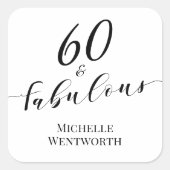 60 and Fabulous Sixtieth Birthday Elegant Script スクエアシール (正面)