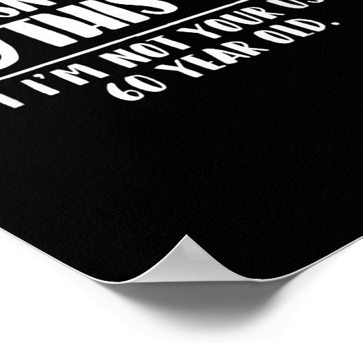 60 And Y Shirt Funny 60th Birthday Gift ポスター (角)