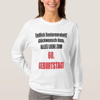 60. Geburtstag Spruch und Gratulation Tシャツ