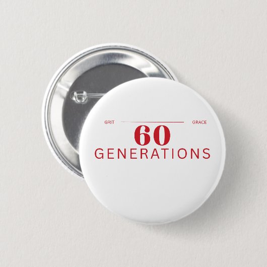 60 Generations of Grit & Grace Button 缶バッジ (正面&裏面)