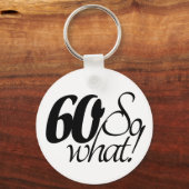 60 Soスクリプト60感動的番目の誕生日 キーホルダー (正面)