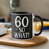 60 So what 面白い引用 60歳の誕生日 ブラック マグカップ