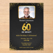 60 So What Black Gold 60th Birthday Photo アクリル招待状 (正面)