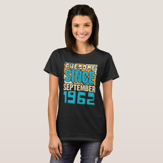 60 Year Old Awesome Since September 1962 60th Birt Tシャツ (正面フル)