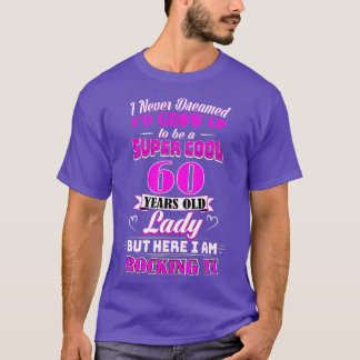 60 Year Old Lady Funny 60th Birthday  Rockin' Sinc Tシャツ