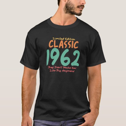 60th誕生日1962クラシック引用文ティー限定編集 tシャツ (正面)
