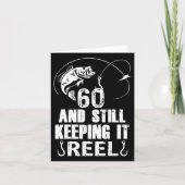 60th Birthday And Still Keeping It Reel Fishing  カード (正面)