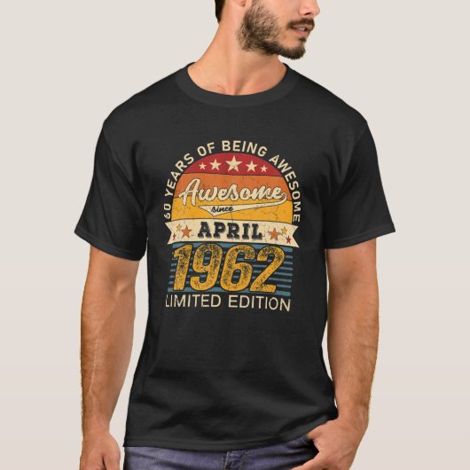 60Th Birthday April 2022 60 Years Born 1962 Limite Tシャツ (正面)